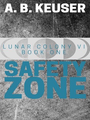 cover image of Safety Zone (Lunar Colony VI #1)